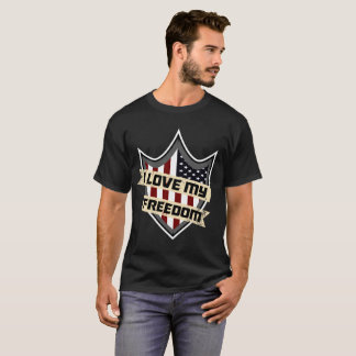 I Love My Freedom T-Shirt for Men and Women