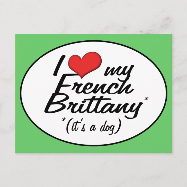 I Love My French Brittany (It's a Dog) Postcard (Front)