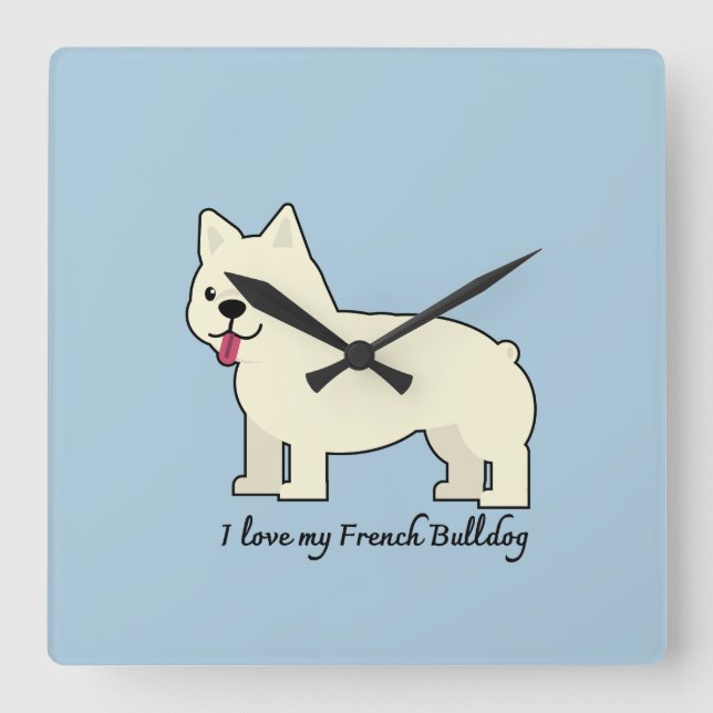 I love my French Bulldog Square Wall Clock (Front)