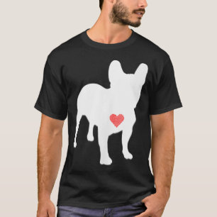 I Love My French Bulldog  T-Shirt