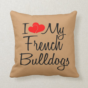 I Love My French Bulldogs Throw Pillow