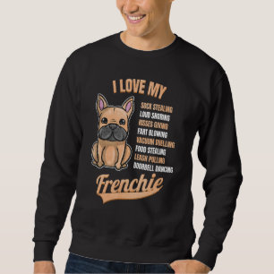 I Love My Frenchie French Bulldog Sweatshirt