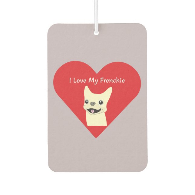 I love my Frenchie, Lavender Air Freshener (Front)