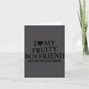 I Love My Fruity Boyfriend Funny Girlfriend Humor  Card