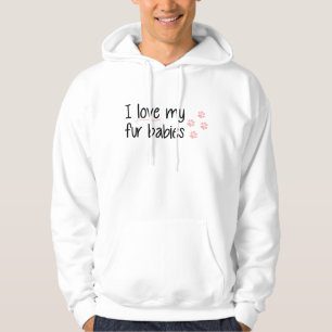 I Love My Fur Babies Hoodie