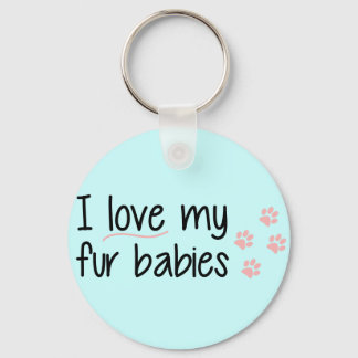I Love My Fur Babies Key Chain