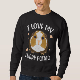 I Love My Furry Potato Guinea Pig Cavy Animals 2 Sweatshirt