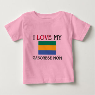 I Love My Gabonese Mom Baby T-Shirt