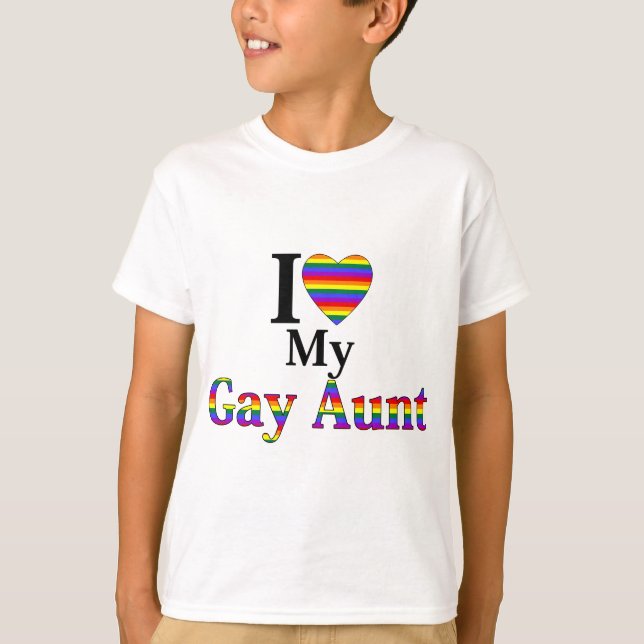 I Love My Gay Aunt T-Shirt (Front)