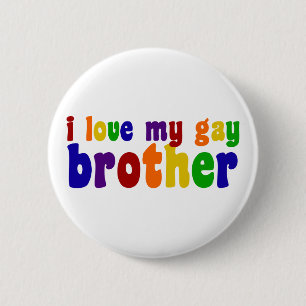 I Love My Gay Brother 2 Inch Round Button
