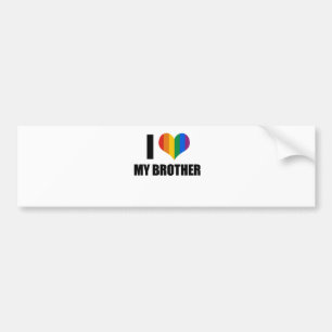 I Love my gay brother Bumper Sticker