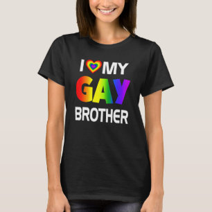 I Love My Gay Brother Lgbt Rainbow Pride T-Shirt
