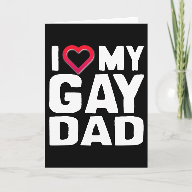 I LOVE MY GAY DAD CARD (Front)