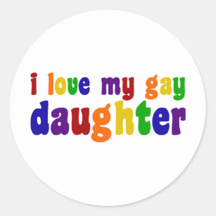 I Love My Gay Daughter Classic Round Sticker