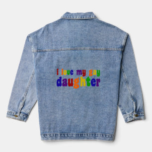 I Love My Gay Daughter Denim Jacket