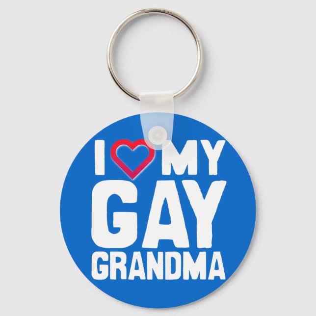 I LOVE MY GAY GRANDMA - -.png Keychain (Front)