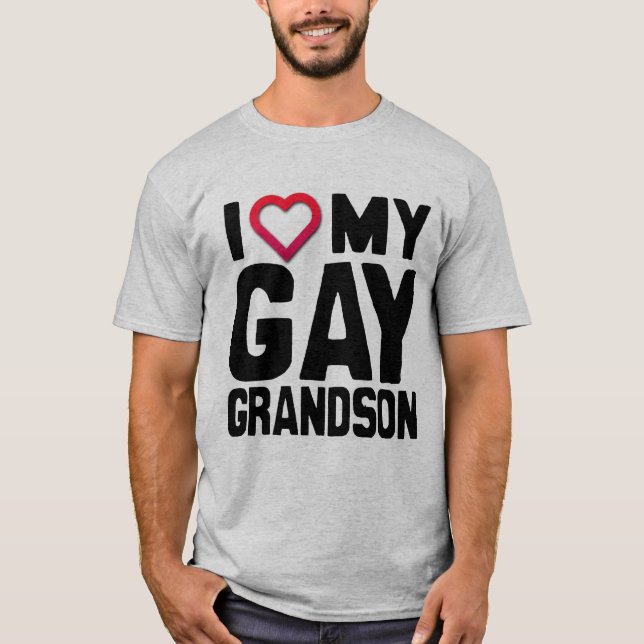 I LOVE MY GAY GRANDSON - T-Shirt (Front)