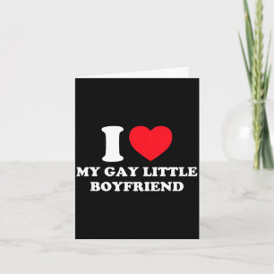 I Love My Gay Little Boyfriend Funny Y2k Valentine Card