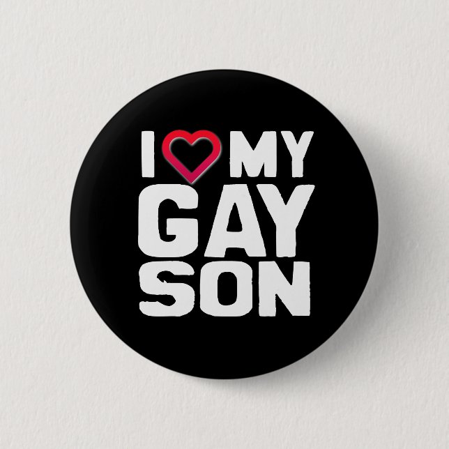I Love my Gay Son 2 Inch Round Button (Front)