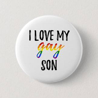 I Love My Gay Son 2 Inch Round Button