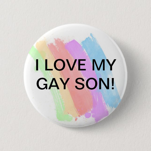 I Love My Gay Son 2 Inch Round Button (Front)