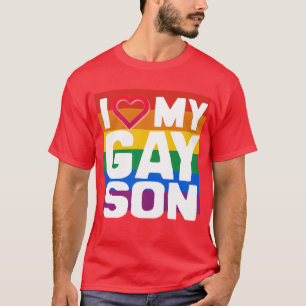 I LOVE MY GAY SON - -.png T-Shirt
