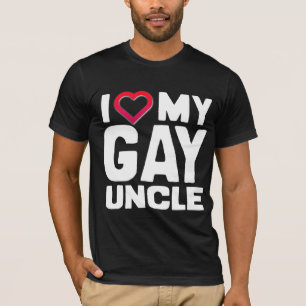 I LOVE MY GAY UNCLE - -.png T-Shirt