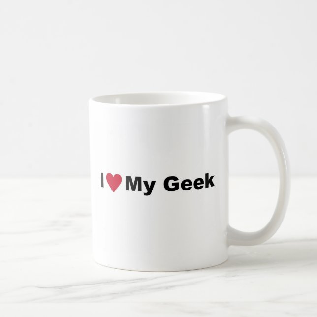 I love my geek mug (Right)
