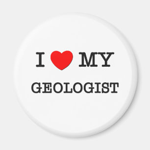 I Love My GEOLOGIST Magnet
