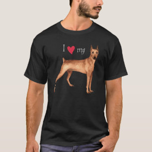 I Love my German Pinscher T-Shirt