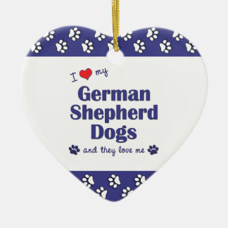 I Love My German Shepherd Dogs (Multiple Dogs) Ceramic Ornament