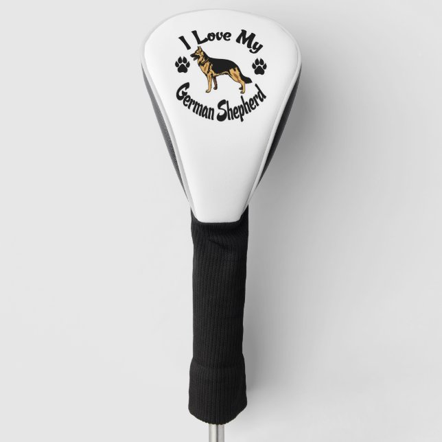 I Love My German Shepherd  Golf Head Cover (Front)