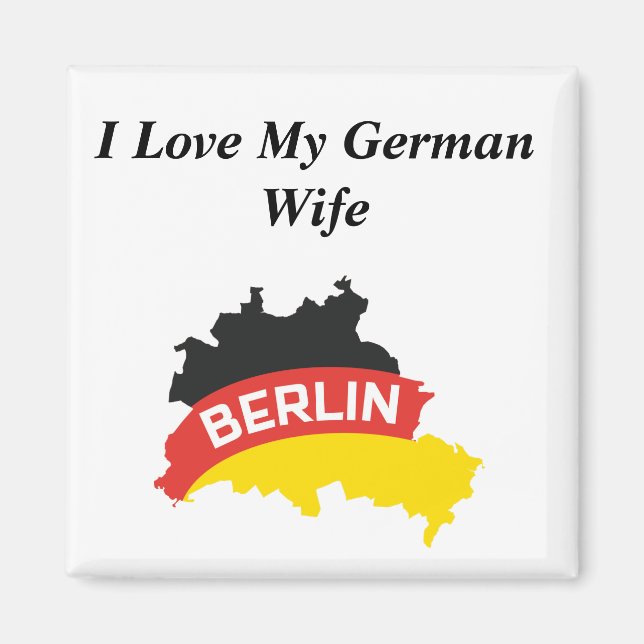 I Love My German Wife Magnet (Front)