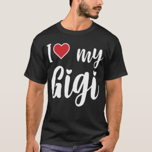 I Love My Gigi Red Heart Grandma Mother's Day Funn T-Shirt