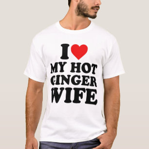 I Love My Ginger Wife  T-Shirt