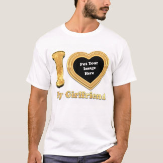 I Love My Girlfriend 2023 Custom Valentine T-Shirt
