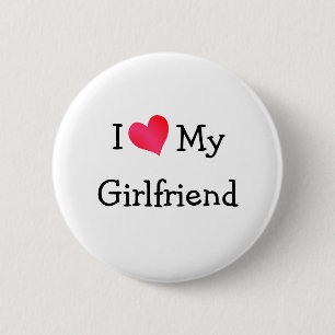 I Love My Girlfriend 2 Inch Round Button