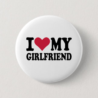 I love my girlfriend 2 inch round button