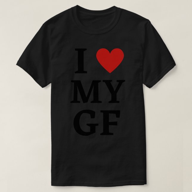 I Love My Girlfriend 2 T-Shirt (Design Front)
