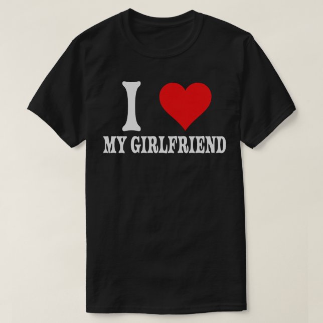 I Love My Girlfriend Big Red Heart Relationship  T-Shirt (Design Front)