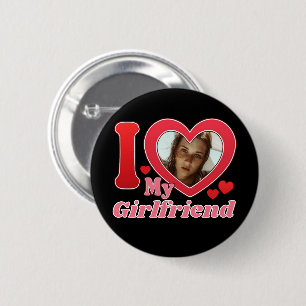I Love My Girlfriend Boyfriend Wife Husband Photo 2 Inch Round Button