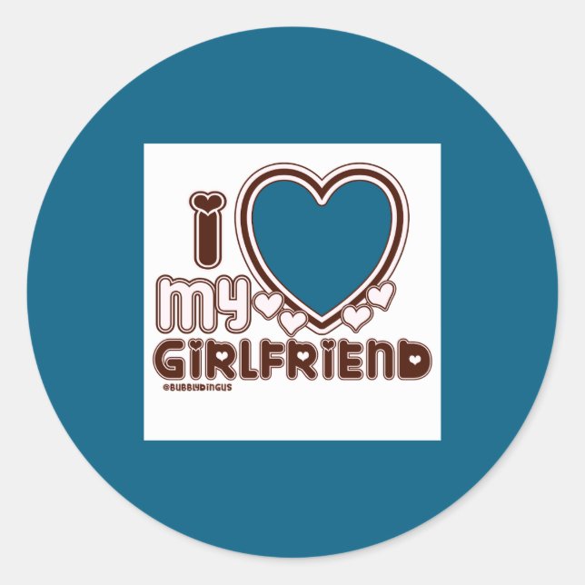 I Love My Girlfriend  Classic Round Sticker (Front)
