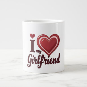 I Love My Girlfriend Custom Large Coffee Mug