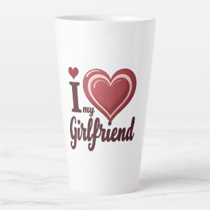 I Love My Girlfriend Custom Latte Mug