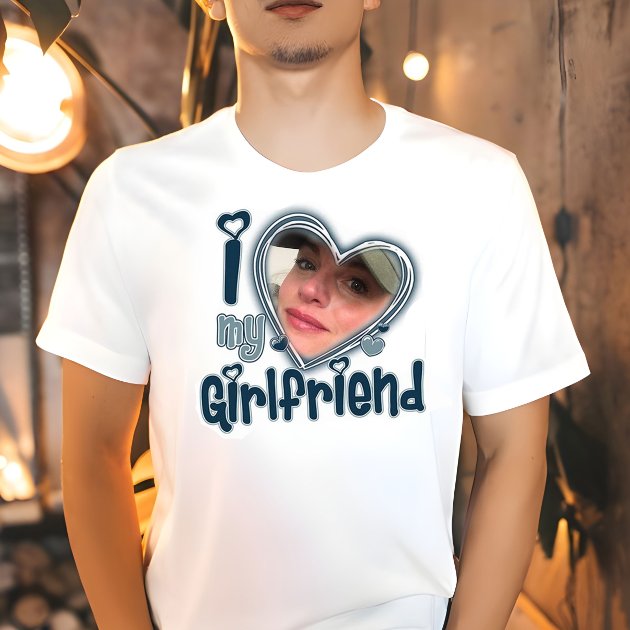 I Love My Girlfriend Custom Personalized Shirt Zazzle