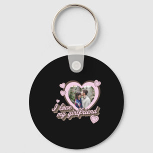 I Love My Girlfriend Custom Photo T Shirt Keychain