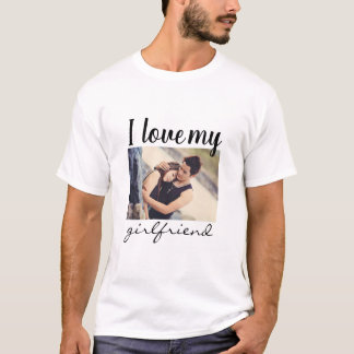I love my girlfriend custom photo white T-Shirt