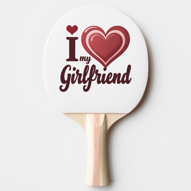 I Love My Girlfriend Custom Ping Pong Paddle (Front)