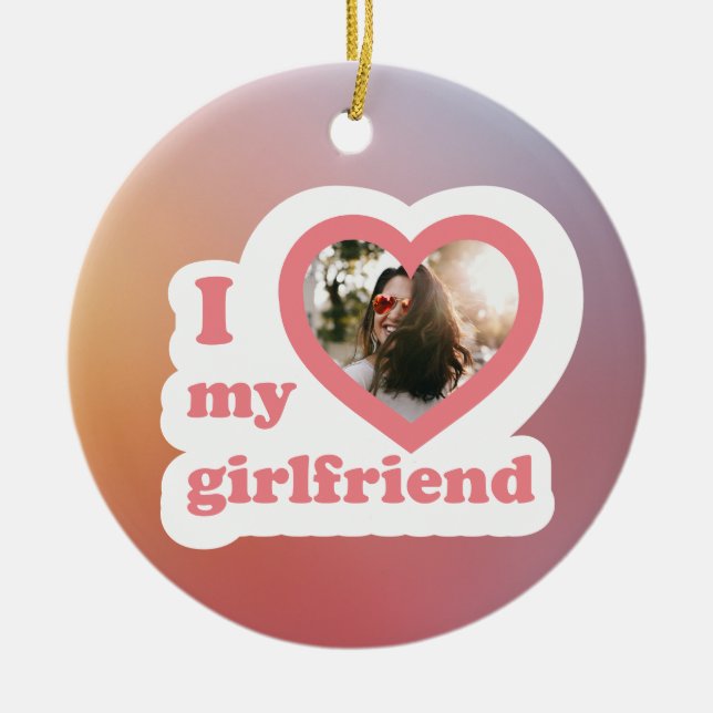 I love my Girlfriend Custom Retro Valentines Photo Ceramic Ornament (Front)