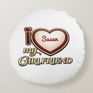 I Love My Girlfriend Custom Round Pillow